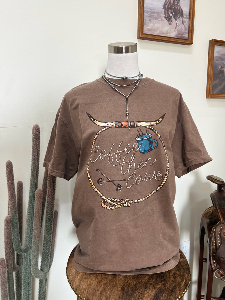 Coffee Then Cows  T-Shirt{Multiple Colors}