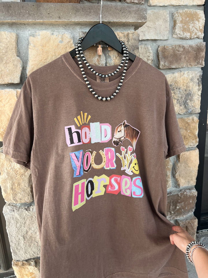 Hold Your Horses T-Shirt