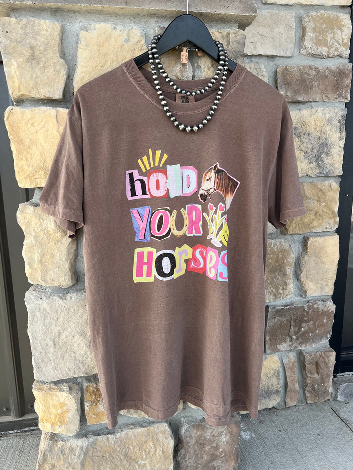 Hold Your Horses T-Shirt