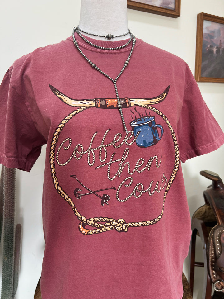 Coffee Then Cows  T-Shirt{Multiple Colors}