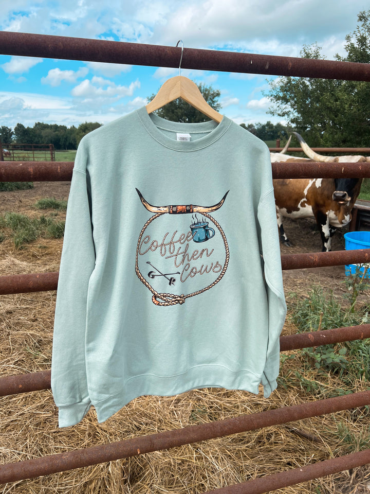 Coffee Then Cows Crewneck{Multiple Colors}